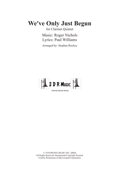 We've Only Just Begun (arr. Stephen Rockey)