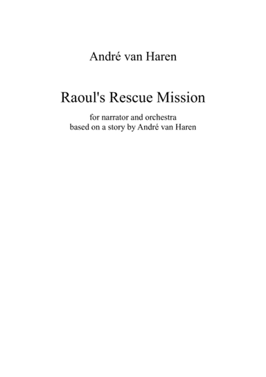 Raoul's Rescue Mission, for narrator and orchestra