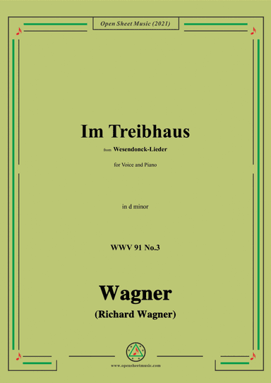 Wagner-Im Treibhaus,in d minor,WWV 91 No.3,from Wesendonck-Lieder,for Voice and Piano (arr. Open Cloud)