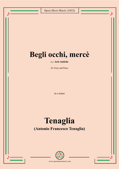 Tenaglia-Begli occhi,mercè,from Arie Antiche(Anthology of Italian Song),in e minor,for Voice and Pia (arr. OSM Press)
