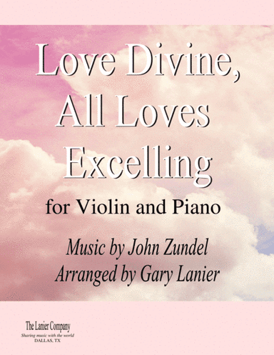 LOVE DIVINE, ALL LOVES EXCELLING (for Violin and Piano with Score/Part) (arr. Gary Lanier)