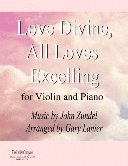 LOVE DIVINE, ALL LOVES EXCELLING (for Violin and Piano with Score/Part) (arr. Gary Lanier)