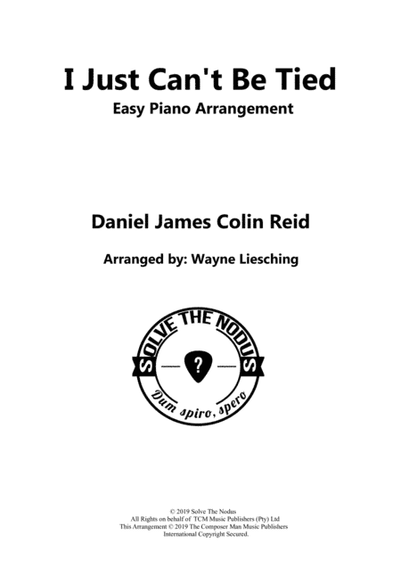 I Just Can't Be Tied: Easy Piano Arrangement