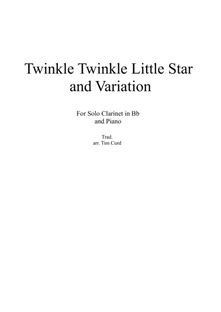 Twinkle Twinkle Little Star and Variation for Clarinet in Bb and Piano (arr. Tim Curd)
