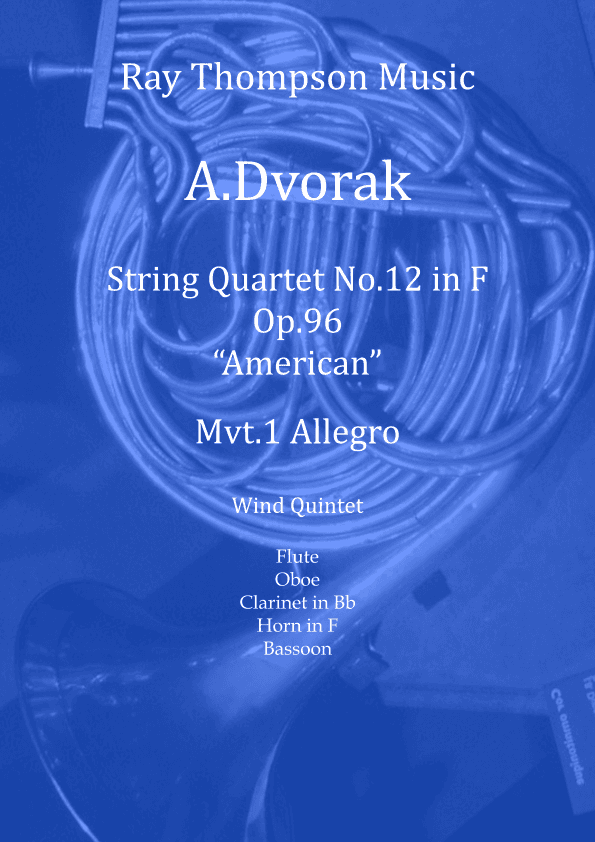 Dvorak: String Quartet No.12 in F Op.96 "American" Mvt.I Allegro - wind quintet (arr. Ray Thompson)