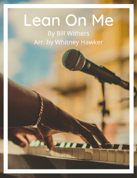 Lean On Me (arr. Whitney Hawker)