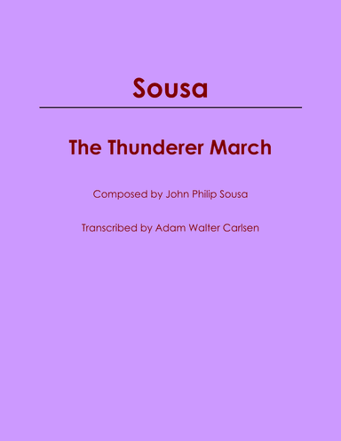 The Thunderer March (arr. Adam Walter Carlsen)