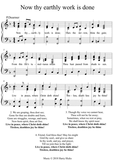 Now thy earthly work is done. A new tune  to this wonderful old hymn.