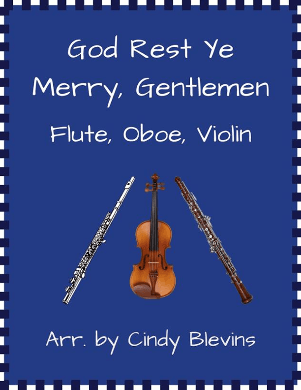 God Rest Ye Merry, Gentlemen, for Flute, Oboe and Violin (arr. Cindy Blevins)