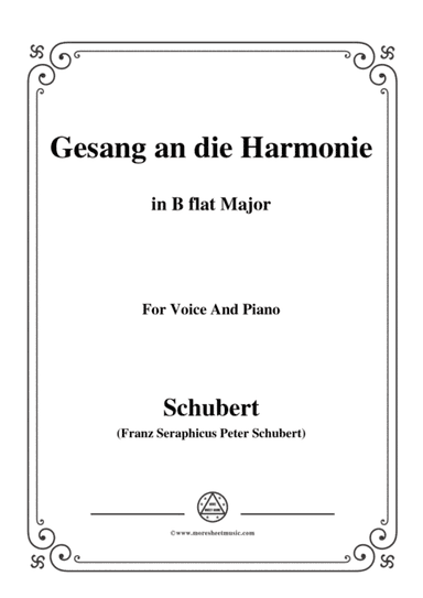 Schubert-An die Harmonie(Gesang an die Harmonie),D.394,in B flat Major,for Voice&Piano (arr. MSM)