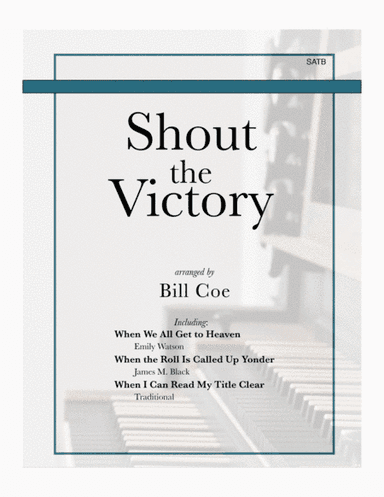 Shout the Victory (arr. Bill Coe)