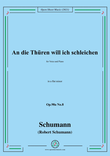 Schumann-An die Thuren will ich schleichen,Op.98a No.8,in a flat minor (arr. Open Cloud)