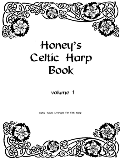 Honey's Celtic Harp Book Volume 1 (arr. Afghan Press Music for the Harp)