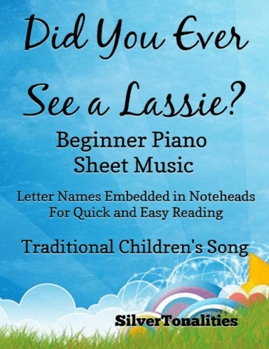 Did You Ever See A Lassie Beginner Piano Sheet Music (arr. SilverTonalities)