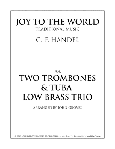 Joy To The World - 2 Trombone & Tuba (Low Brass Trio) (arr. John Groves)