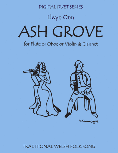 The Ash Grove - Duet for Flute or Oboe or Violin & Clarinet (arr. Daniel Kelley)