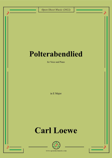 Loewe-Polterabendlied,in E Major,for Voice and Piano (arr. OSM Press)