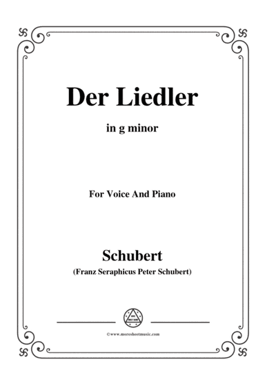 Schubert-Der Liedler,Op.38(D.209),in g minor,for Voice&Piano (arr. MSM)