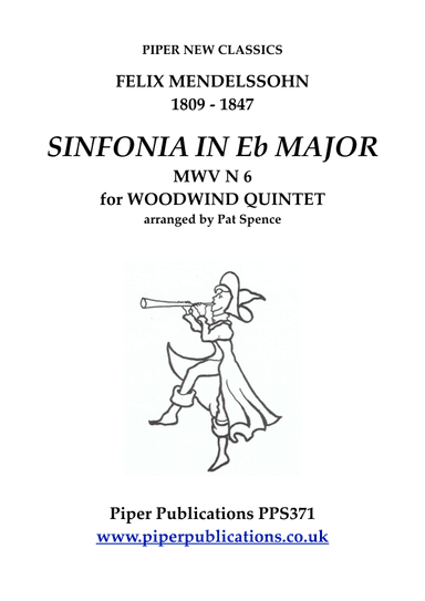 MENDELSSOHN: SINFONIA IN Eb MAJOR  FOR WOODWIND QUINTET (arr. Pat Spence)