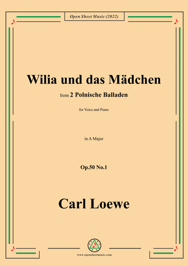 Loewe-Wilia und das MadcLoewe-Wilia und das Madchen,in A Major,Op.50 No.1 (arr. Open Cloud)