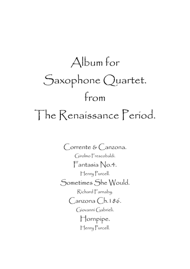 Album for Saxophone Quartet from The Renaissance Period. (arr. Spencer Bundy)