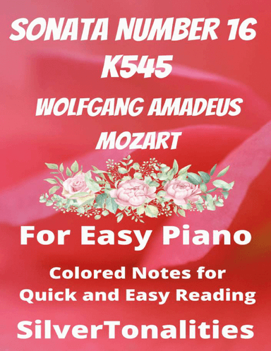 Piano Sonata Number 16 K545 for Easy Piano (arr. SilverTonalities)