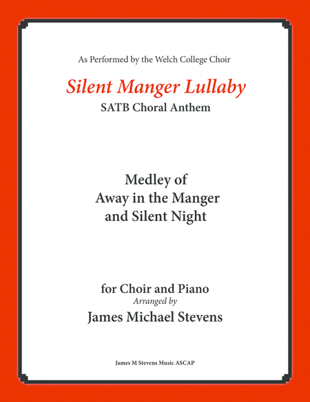 Silent Manger Lullaby SATB - Medley of Away in the Manger and Silent Night (arr. James Michael Stevens)