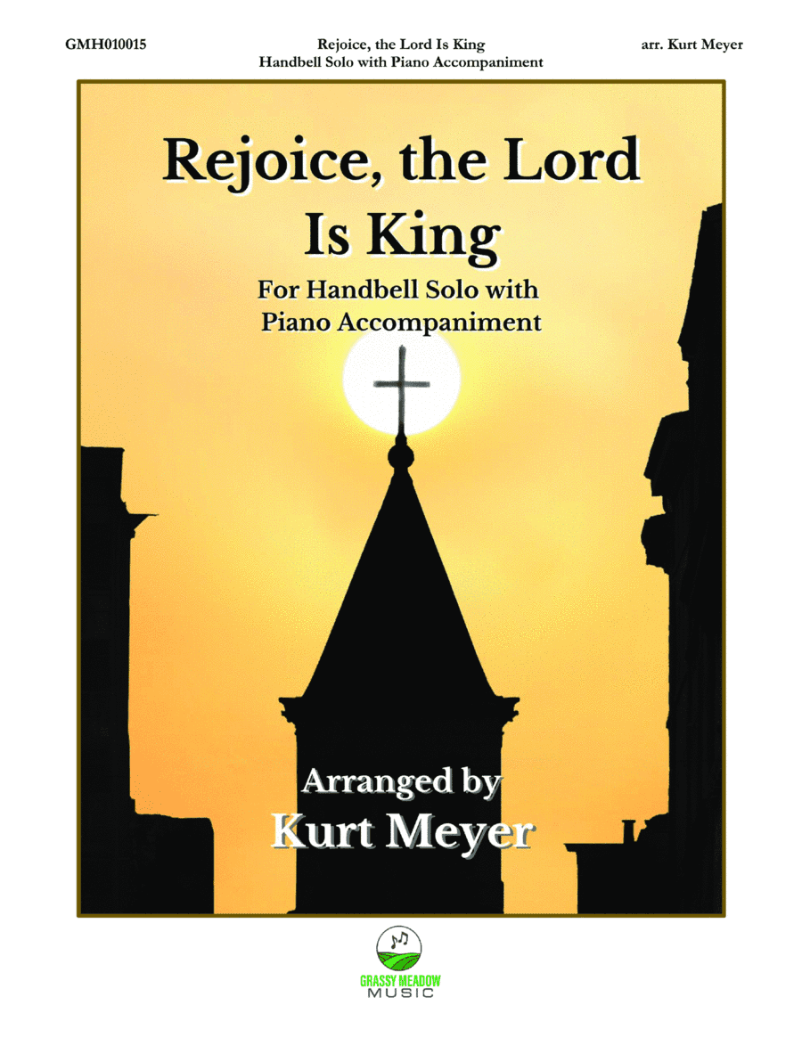 Rejoice, the Lord Is King (for handbell solo with piano accompaniment) (arr. Kurt Meyer)
