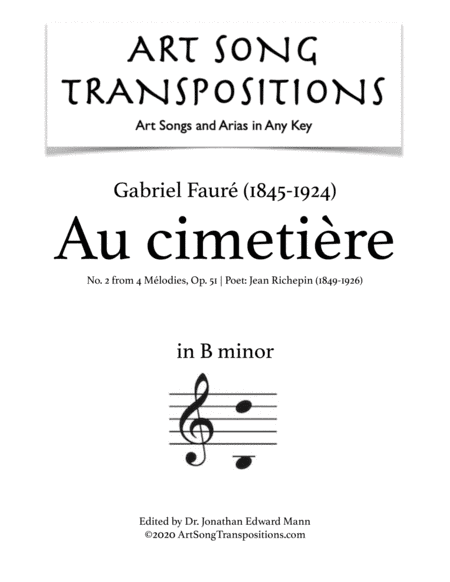 FAURÉ: Au cimetière, Op. 51 no. 2 (transposed to B minor) (arr. ArtSongTranspositions.com)