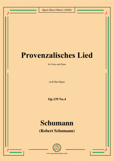 Schumann-Provenzalisches Lied,Op.139 No.4,in B flat Major,for Voice and Piano (arr. MSM)