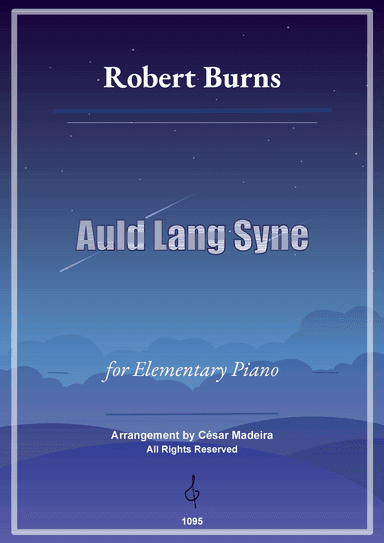 Auld Lang Syne - Elementary Piano - W/Chords and Lyrics (Full Score) (arr. César Madeira)