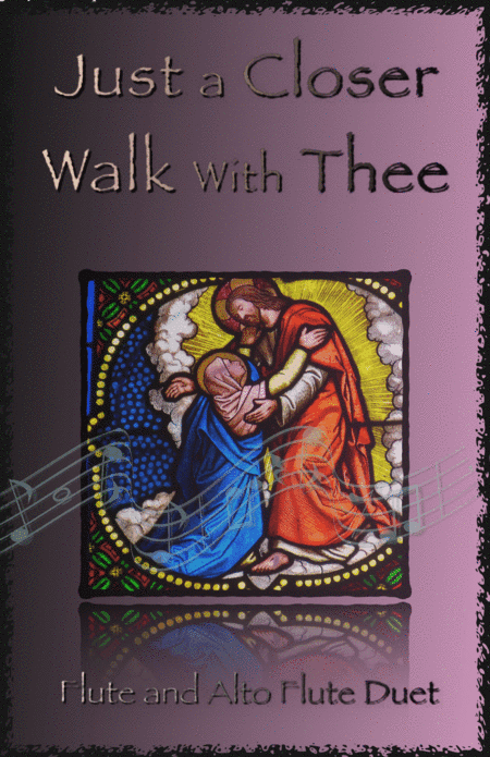 Just A Closer Walk With Thee, Gospel Hymn for Flute and Alto Flute Duet (arr. David McKeown)