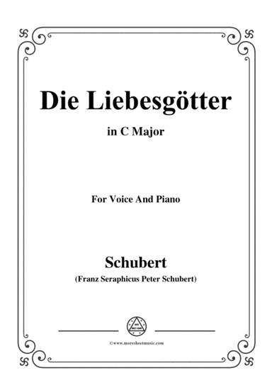 Schubert-Die Liebesgötter,in C Major,for Voice and Piano (arr. MSM)