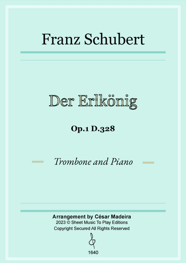 Der Erlkönig by Schubert - Trombone and Piano (Full Score and Parts) (arr. César Madeira)