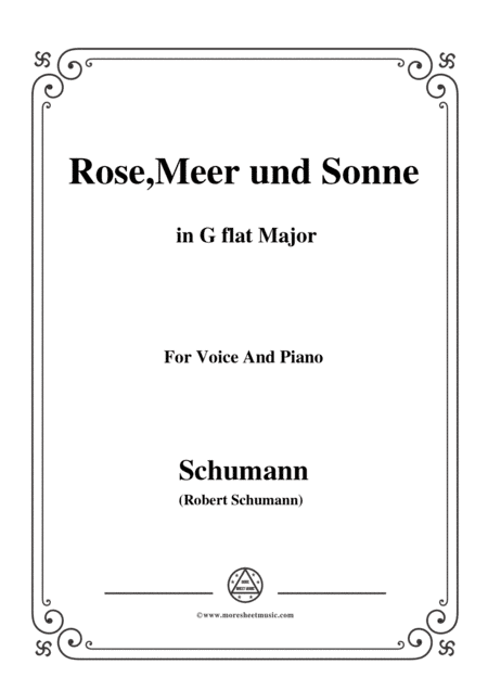 Schumann-Rose,Meer und Sonne,in G flat Major,for Voice and Piano (arr. MSM)