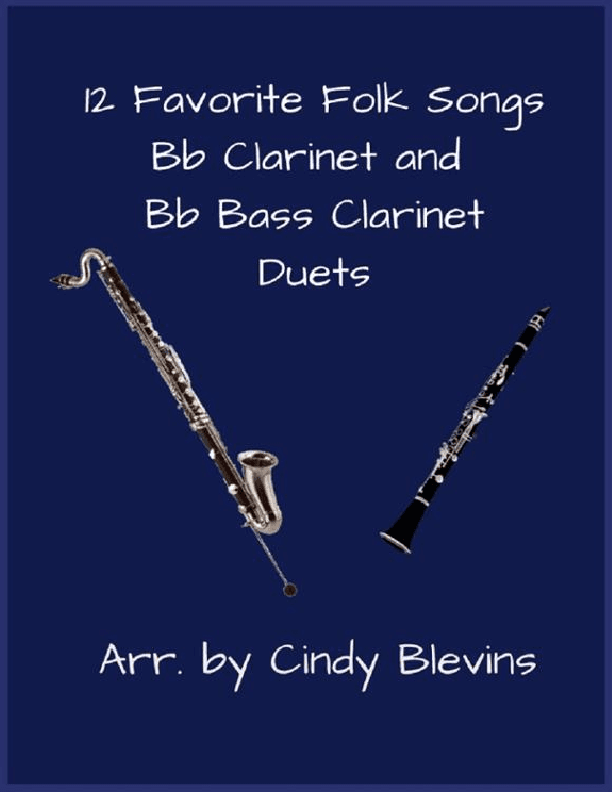 12 Favorite Folk Songs, Bb Clarinet and Bb Bass Clarinet Duets (arr. Cindy Blevins)