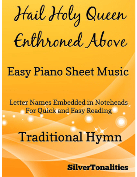 Hail Holy Queen Enthroned Above Easy Piano Sheet Music (arr. SilverTonalities)