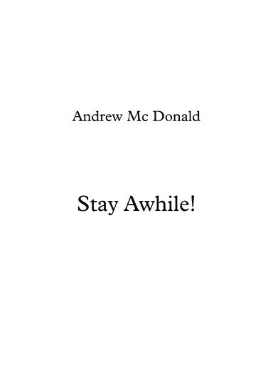 Stay Awhile!