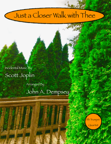 Just a Closer Walk with Thee / Solace (Trumpet Quartet) (arr. John A. Dempsey)