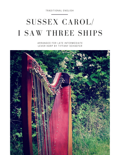 Sussex Carol/I Saw Three Ships: Late Intermediate Floor Harp (arr. Tiffany Schaefer)