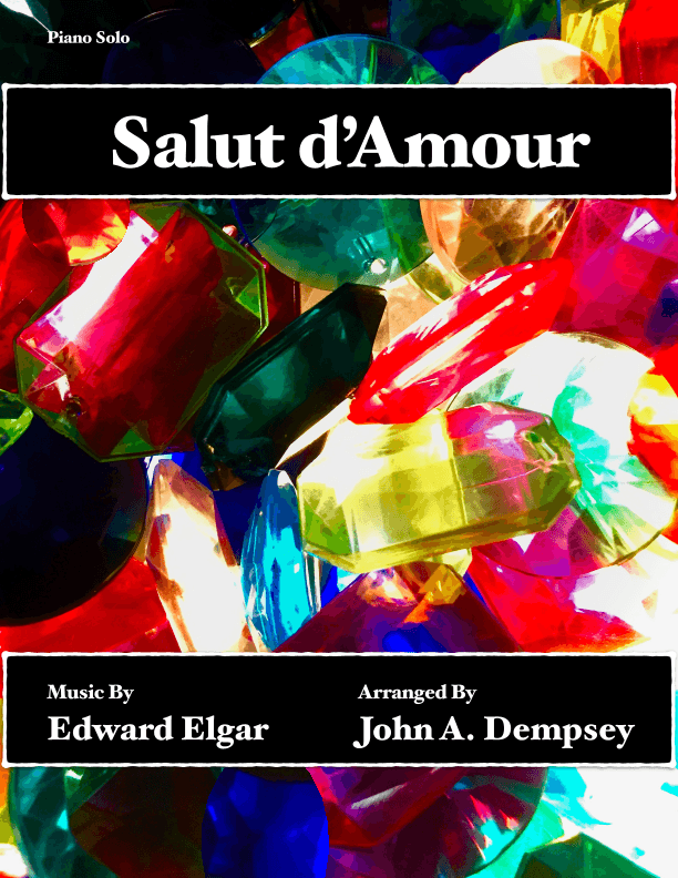 Salut d'Amour (Love's Greeting) in C major: Piano Solo (arr. John A. Dempsey)