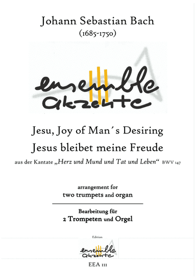 Jesu, Joy of Man's Desiring BWV 147 - arrangement for two trumpets and organ (arr. Matthias Eckart - Edition Ensemble Akzente)