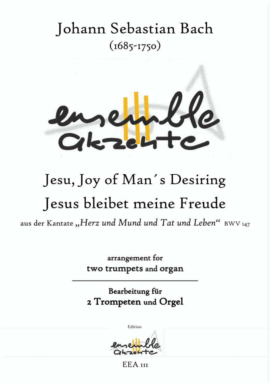 Jesu, Joy of Man's Desiring BWV 147 - arrangement for two trumpets and organ (arr. Matthias Eckart - Edition Ensemble Akzente)