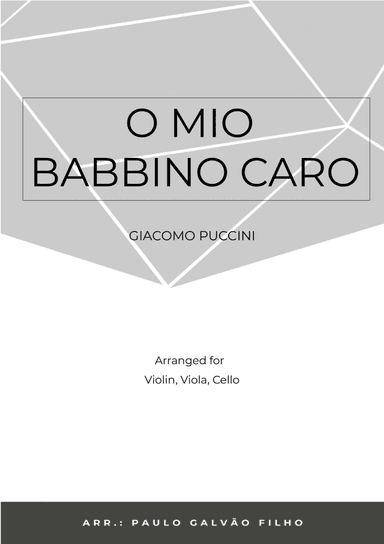 O MIO BABBINO CARO - STRING TRIO (VIOLIN, VIOLA & CELLO) (arr. Paulo Galvão Filho)