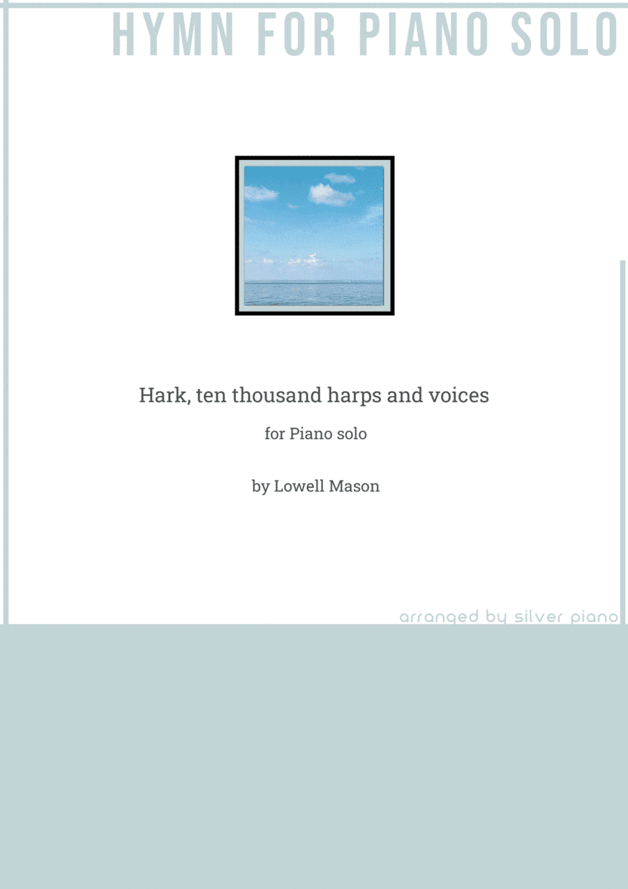 Hark, ten thousand harps and voices (PIANO HYMN) (arr. Silver Piano)