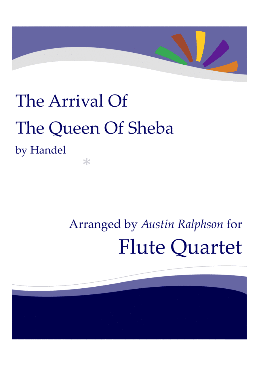 The Arrival of the Queen of Sheba - flute quartet (arr. Austin Ralphson)