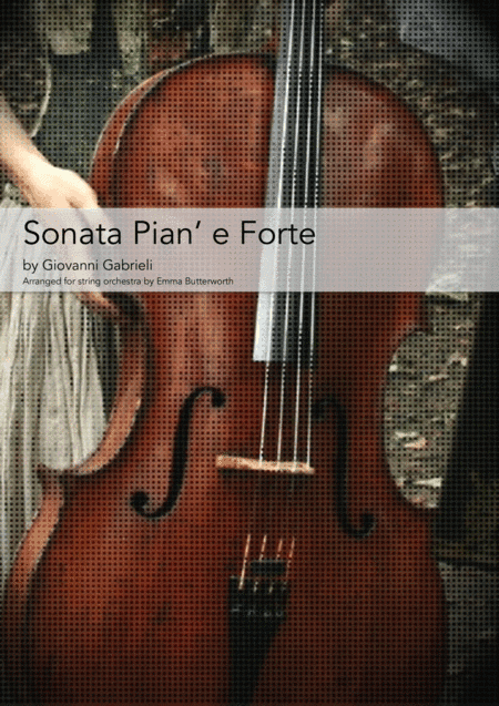 Sonata Pian e Forte for String Orchestra (arr. Emma Butterworth)