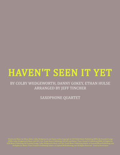 Haven't Seen It Yet (arr. Jeff Tincher)