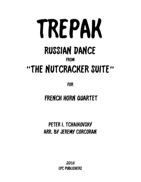 Trepak from The Nutcracker Suite for French Horn Quartet (arr. Jeremy Corcoran)