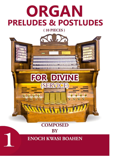 Organ Preludes & Postludes ( 10 pieces ) (arr. Enoch Kwasi Boahen)